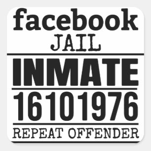 Facebook Jail Inmate Repeat Offender Square Sticker