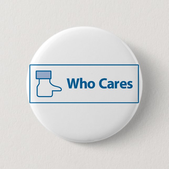 Facebook Who Cares 6 Cm Round Badge (Front)