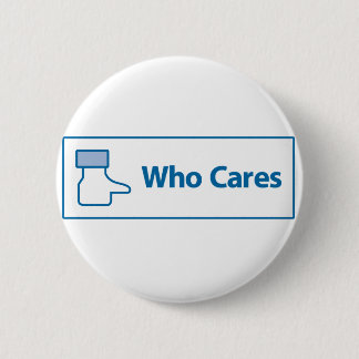 Facebook Who Cares 6 Cm Round Badge