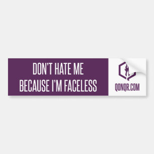 Faceless Don't Hate Bumper Sticker