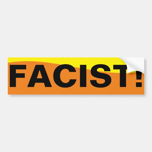 FACIST! BUMPER STICKER (Front)