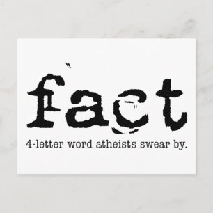 FACT: 4-letter word atheists swear by! - Postcard
