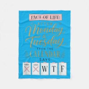 Fact Of Life Calendar Says What On Earth Humour Fleece Blanket