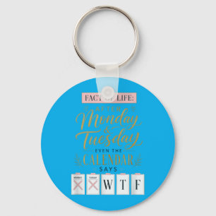 Fact Of Life Calendar Says What On Earth Humour Key Ring