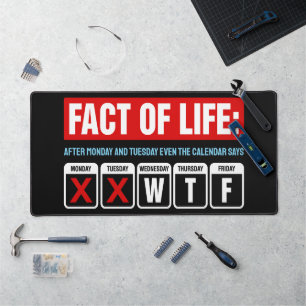 Fact of Life Calendar Says WTF Humour Desk Mat