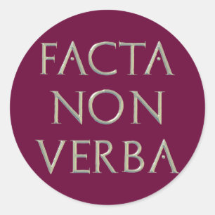 Facta Non Verba Stickers