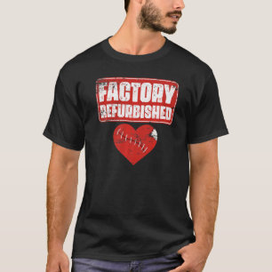 Factory Refurbished  Open Heart Surgery Survivors T-Shirt