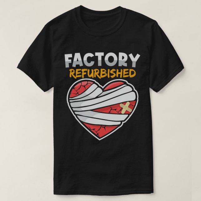 Factory Refurbished Open Heart Surgery Valve Impla T-Shirt (Design Front)
