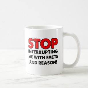 Facts and Reason Funny Mug