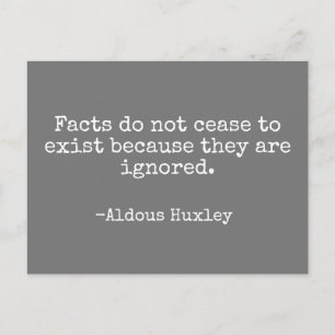 Facts Do Not Cease Huxley Quote Postcard