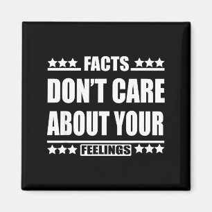Facts Don't Care About Your Feelings  Magnet