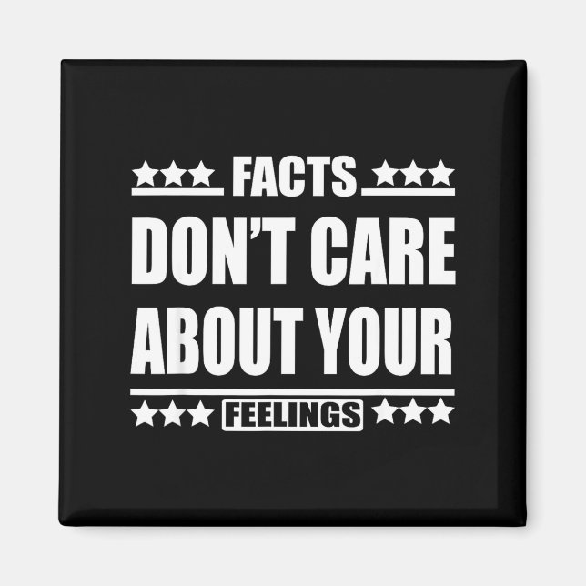 Facts Don't Care About Your Feelings  Magnet (Front)