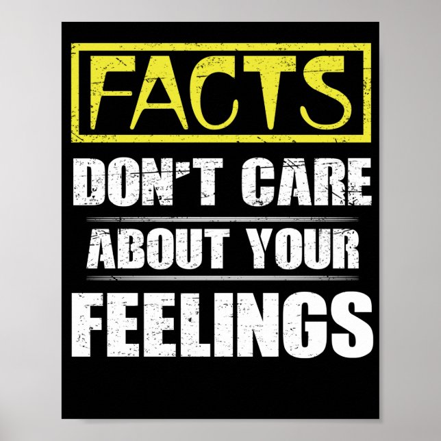 Facts Don't Care About Your Feelings Political Poster (Front)