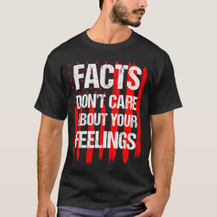 Facts Don't Care About Your Feelings Vintage Ameri T-Shirt