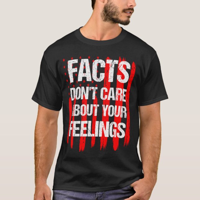 Facts Don't Care About Your Feelings Vintage Ameri T-Shirt (Front)