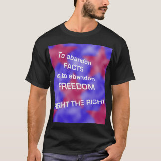 Facts Matter - fight the right T-Shirt