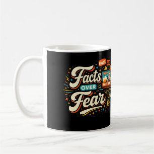 Facts Over Fear Coffee Mug