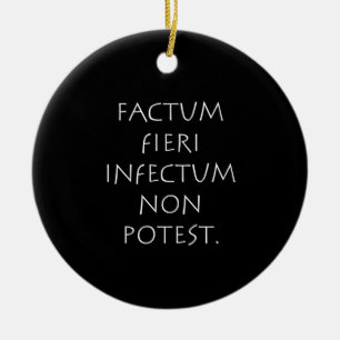 Factum fieri infectum non potest ceramic tree decoration