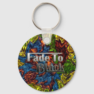 Fade To Black key chain