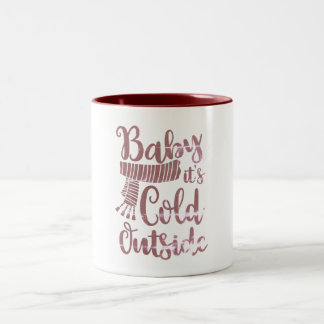 Faded Baby Its Cold Outside Script Two-Tone Mug