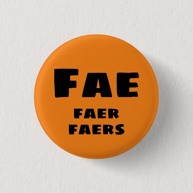 Fae, Faer, Faers Pronouns Button (Front)