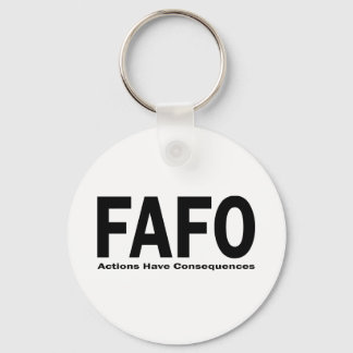 FAFO Actions have Consequences Key Ring
