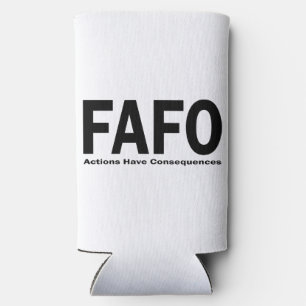 FAFO Actions Have Consequences Seltzer Can Cooler