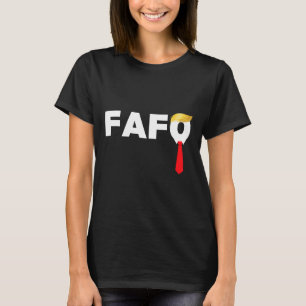 Fafo F Around Find Out Trump Guilty Af Funny Anti- T-Shirt