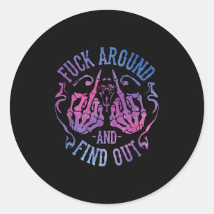 Fafo For Around And Find Out Funny Saying Meme Sar Classic Round Sticker