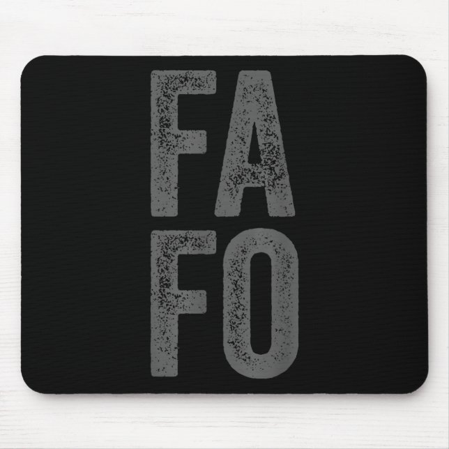 Fafo For Around Find Out  Mouse Mat (Front)