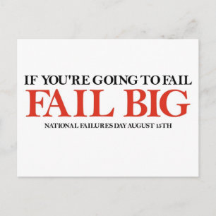 Fail Big (National Failures Day) Postcard