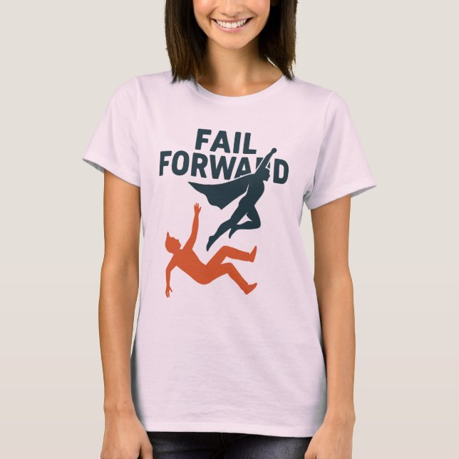 Fail Forward Design T-Shirt (Front)
