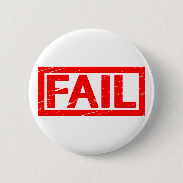 Fail Stamp 6 Cm Round Badge (Front)