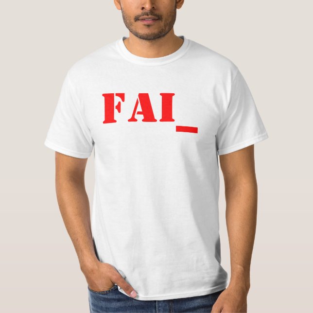 Fail T-Shirt (Front)