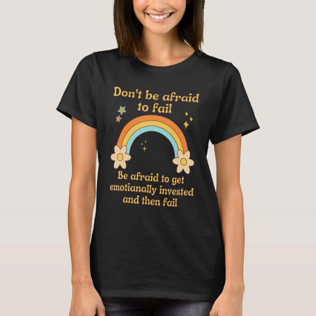 Failure Gen Z Nihilism Existential Crisis Dank Mem T-Shirt (Front)