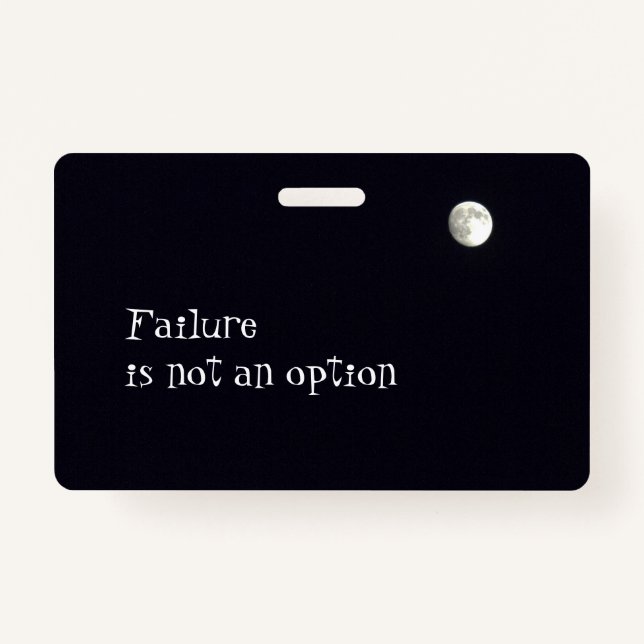 Failure in not an option personalised ID badge (Front)