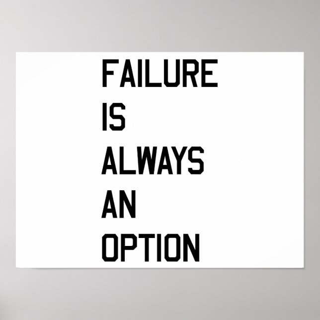 Failure is Always an Option Poster (Front)