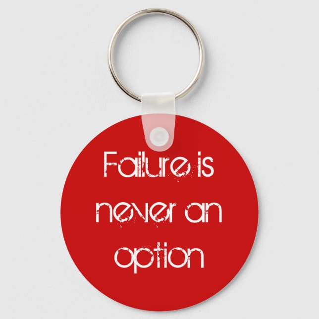 Failure is never an option key ring (Front)