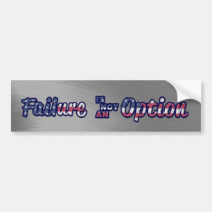 FAILURE IS NOT AN OPTION BUMPER STICKER