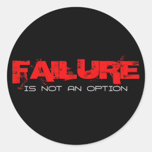 FAILURE Is not an Option Classic Round Sticker