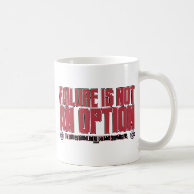 FAILURE IS NOT AN OPTION! COFFEE MUG (Right)