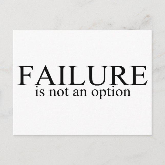 Failure Is Not An Option Postcard (Front)