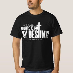 FAILURE IS NOT MY DESTINY (1) T-Shirt