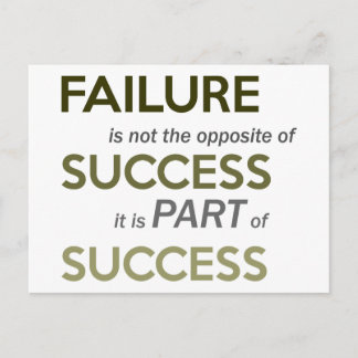 Failure is not the opposite of success quote postcard