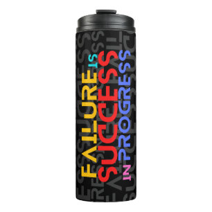 Failure Is Success In Progress Motivational Quote Thermal Tumbler