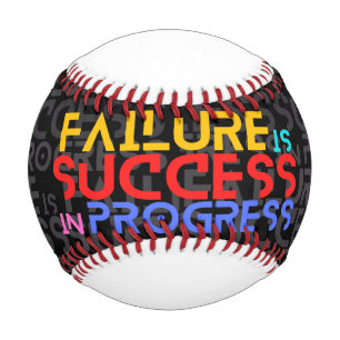 Failure Is Success In Progress Motivational Quotes Baseball