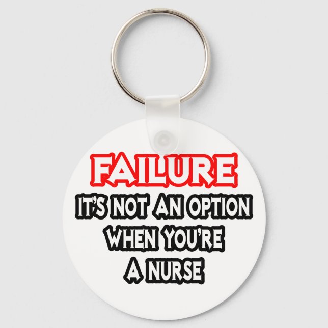 Failure...Not an Option...Nurse Key Ring (Front)