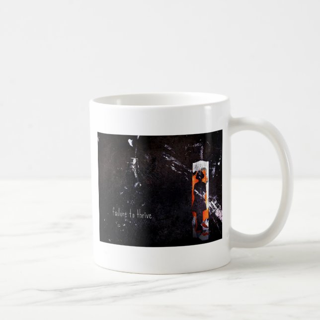 failure to thrive. coffee mug (Right)