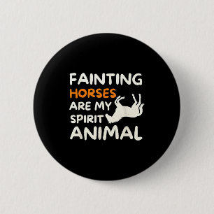 Fainting Horses Are My Srit Animal Funny Farm Hors 6 Cm Round Badge