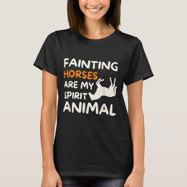 Fainting Horses Are My Srit Animal Funny Farm Hors T-Shirt (Front)